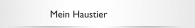 Mein Haustier